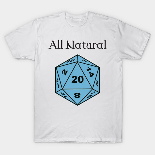 All Natural dice T-Shirt by DennisMcCarson